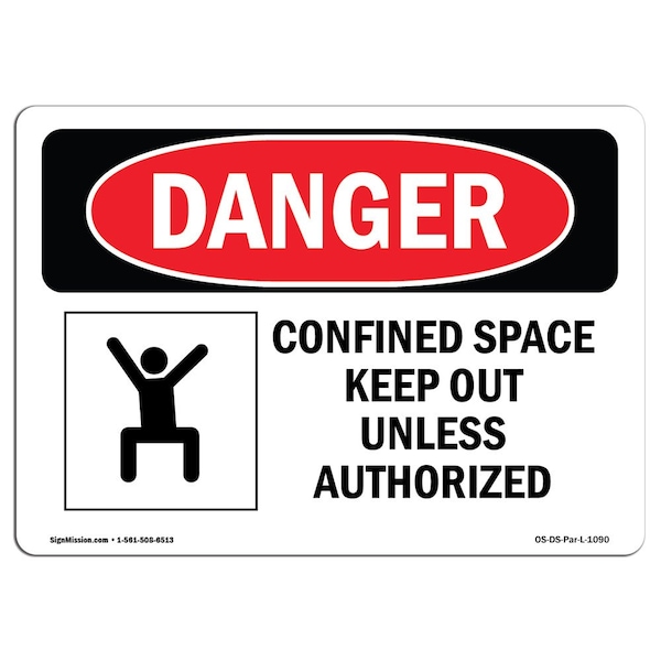 OSHA, Confined Space Keep Out Unless Authorized, 18in X 12in Rigid Plastic, 18" W, 12" H, Landscape